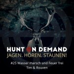#25 Wasser marsch und Feuer frei - Tim & Rouven - (Huntingroom & jagenNRW)