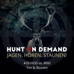 #26 HOD vs. Wild - Tim & Rouven - (Huntingroom & jagenNRW)