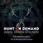 #30 Rehanimation - Tim & Rouven & Christian - (Huntingroom & jagenNRW & Berg&Beef)