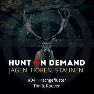 #34 Hirschgeflüster - Tim & Rouven - (Huntingroom & jagenNRW)
