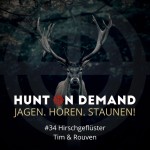 #34 Hirschgeflüster - Tim & Rouven - (Huntingroom & jagenNRW)